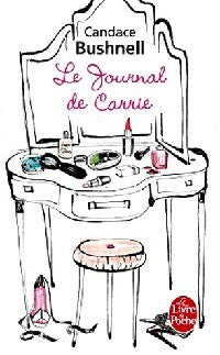 Livrenpoche : Le journal de Carrie Tome I - Candace Bushnell - Livre