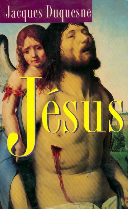 Livrenpoche : Jésus - Jacques Duquesne - Livre