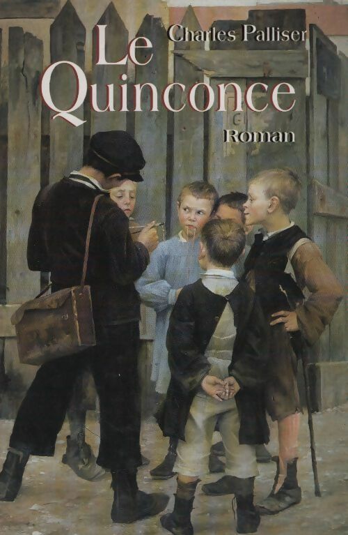 Livrenpoche : Le quinconce - Charles Palliser - Livre