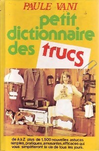 Livrenpoche : Petit dictionnaire des trucs - Paule Vani - Livre