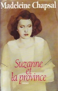 Livrenpoche : Suzanne et la province - Madeleine Chapsal - Livre