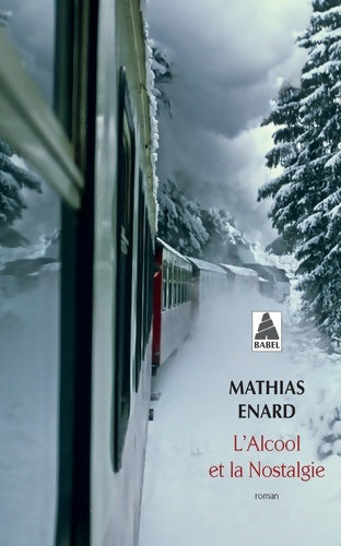 Livrenpoche : L'alcool et la nostalgie - Mathias Enard - Livre