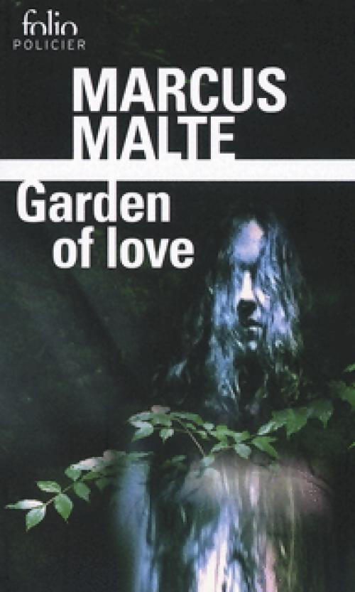 Livrenpoche : Garden of love - Marcus Malte - Livre