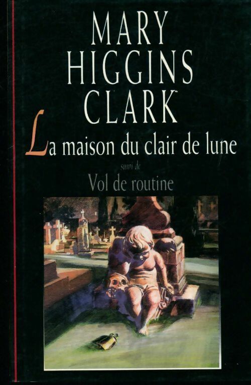 La maison du clair de lune - Mary Higgins Clark -  France Loisirs GF - Livre