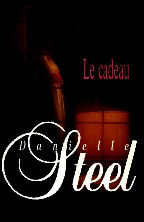 Livrenpoche : Le cadeau - Danielle Steel - Livre