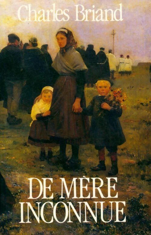 Livrenpoche : De mère inconnue - Charles Briand - Livre