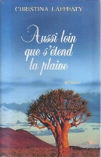 Livrenpoche : Aussi loin que s'étend la plaine - Christina Laffeaty - Livre