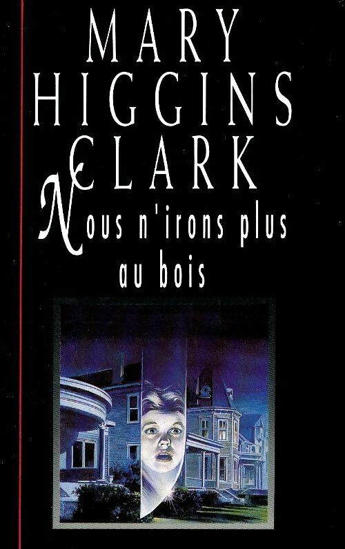 Livrenpoche : Nous n'irons plus au bois - Mary Higgins Clark - Livre