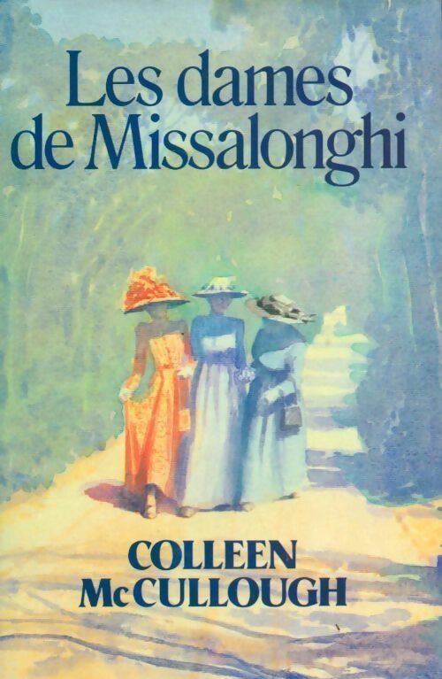 Livrenpoche : Les dames de Missalonghi - Colleen McCullough - Livre