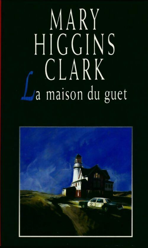 La maison du guet - Mary Higgins Clark -  France Loisirs GF - Livre