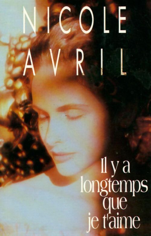 Livrenpoche : Il y a longtemps que je t'aime - Nicole Avril - Livre