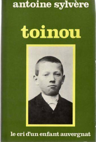 Livrenpoche : Toinou - Antoine Sylvère - Livre