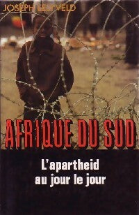 Livrenpoche : Afrique du Sud. L'apartheid au jour le jour - Joseph Lelyveld - Livre