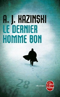 Livrenpoche : Le dernier homme bon - A. J. Kazinski - Livre