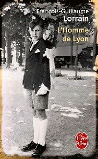 Livrenpoche : L'homme de Lyon - François-Guillaume Lorrain - Livre