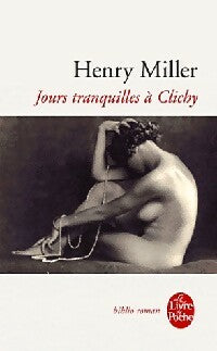 Livrenpoche : Jours tranquilles à Clichy - Henry Miller - Livre