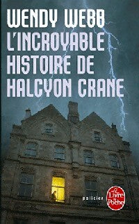 Livrenpoche : L'incroyable histoire de Halcyon Crane - Wendy Webb - Livre