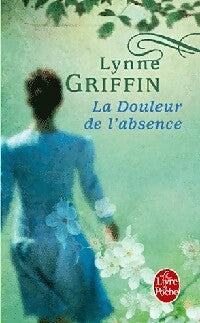 Livrenpoche : La douleur de l'absence - Lynne Griffin - Livre