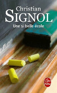 Livrenpoche : Une si belle école - Christian Signol - Livre