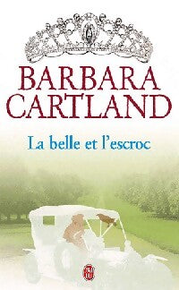 La belle et l'escroc - Barbara Cartland - Livre