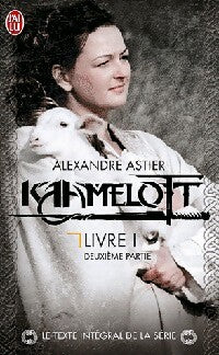 Kaamelott Livre I, deuxième partie - Alexandre Astier - Livre