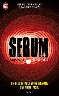 Livrenpoche : Sérum Saison I Episode 2 - Henri Loevenbruck, Fabrice Mazza - Livre