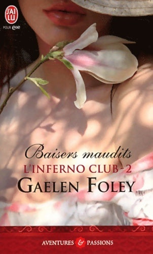 Livrenpoche : L'inferno Club Tome II : Baisers maudits - Gaelen Foley - Livre
