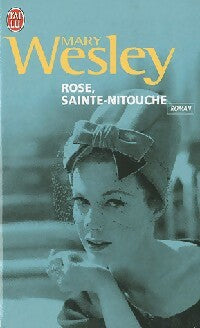 Rose, Sainte-Nitouche - Mary Wesley -  J'ai Lu - Livre