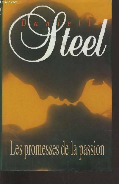 Livrenpoche : Les promesses de la passion (celle qui s'ignorait) - Danielle Steel - Livre