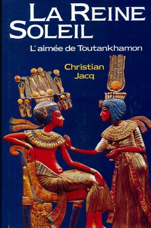 Livrenpoche : La reine soleil - Christian Jacq - Livre