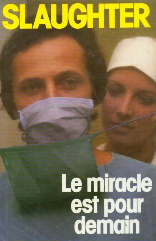 Livrenpoche : Le miracle est pour demain - Frank Gill Slaughter - Livre