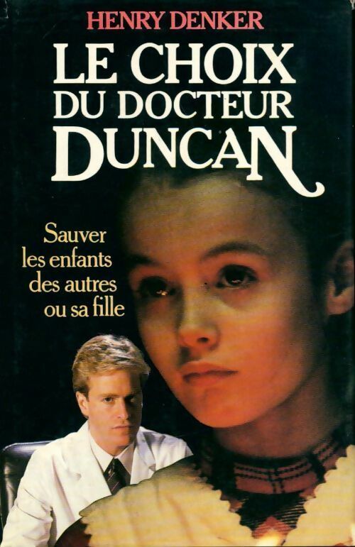 Livrenpoche : Le choix du docteur Duncan - Henry Denker - Livre