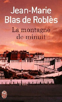Livrenpoche : La montagne de minuit - Jean-Marie Blas de Roblès - Livre