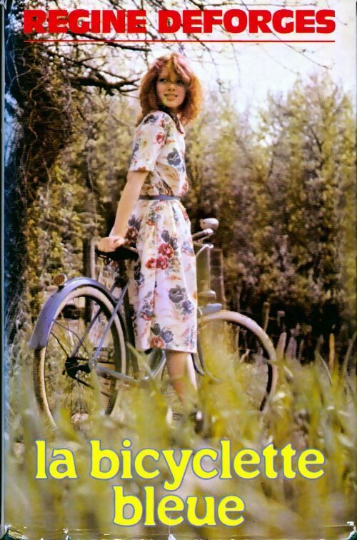 Livrenpoche : La bicyclette bleue - Régine Deforges - Livre