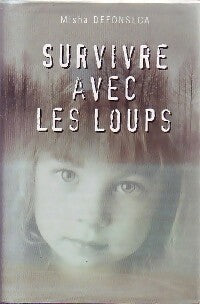 Livrenpoche : Survivre avec les loups - Misha Defonseca - Livre