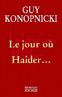 Livrenpoche : Le jour où Haider... - Guy Konopnicki - Livre