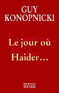 Le jour où Haider... - Guy Konopnicki -  Rocher GF - Livre