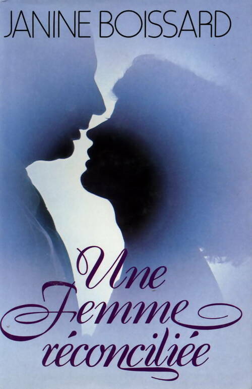 Livrenpoche : Une femme réconciliée - Janine Boissard - Livre