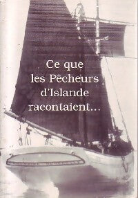 Livrenpoche : Ce que les pêcheurs d'Islande racontaient... - Collectif - Livre