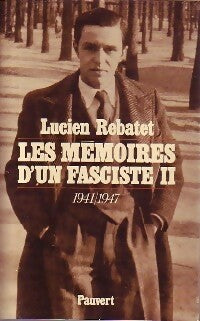 Livrenpoche : Mes mémoires d'un fasciste Tome II : 1941-1947 - Lucien Rebatet - Livre