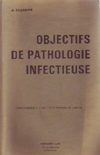 Livrenpoche : Objectifs de pathologie infectieuse - A. Fourrier - Livre