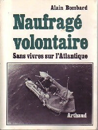 Naufragé volontaire - Alain Bombard - Livre