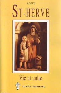 St-Hervé. Vie et culte - Bernard Tanguy - Livre