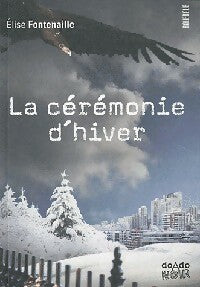 Livrenpoche : La cérémonie d'hiver - Elise Fontenaille - Livre