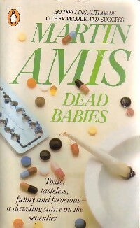 Dead babies - Martin Amis -  Fiction - Livre