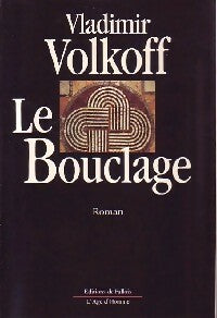 Livrenpoche : Le bouclage - Vladimir Volkoff - Livre