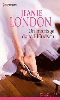 Livrenpoche : Un mariage dans l'hudson - Jeanie London - Livre