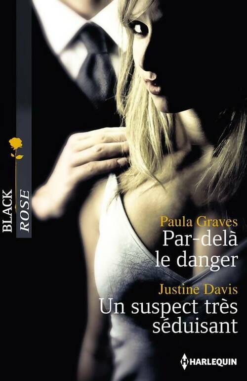 Livrenpoche : Par-delà le danger / Un suspect très séduisant - Justine Davis, Paula Graves - Livre