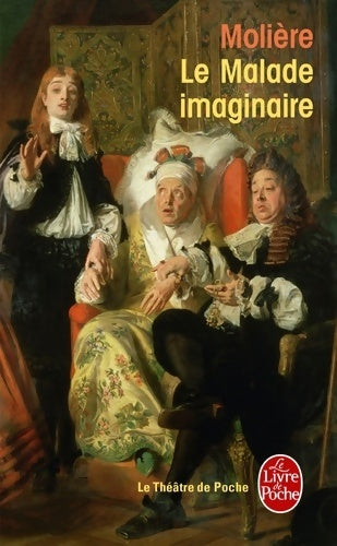 Livrenpoche : Le malade imaginaire - Molière, Kutukdjian Garance - Livre