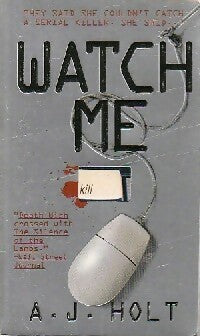Livrenpoche : Watch me - A.J. Holt - Livre
